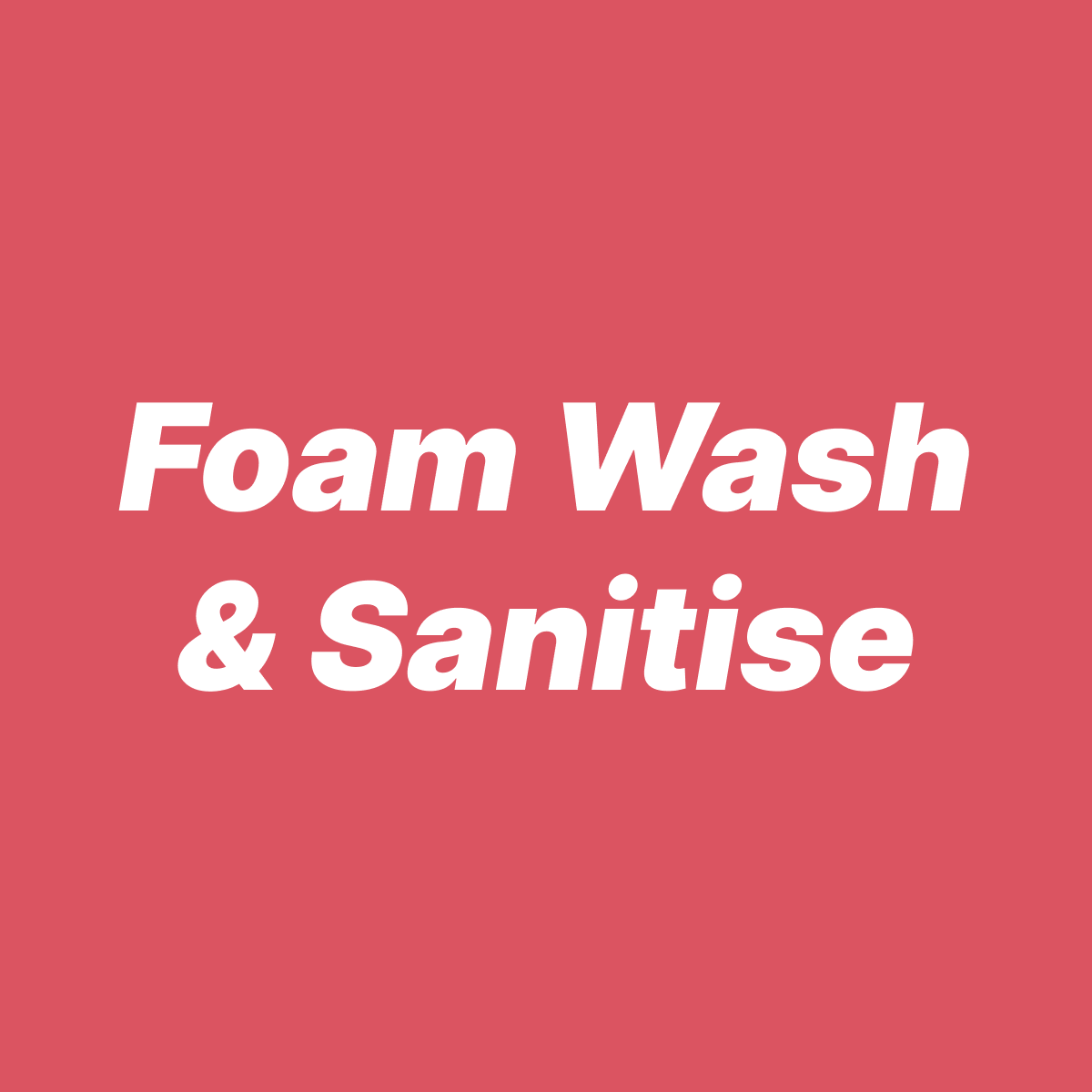 Foam Wash & Sanitise Package