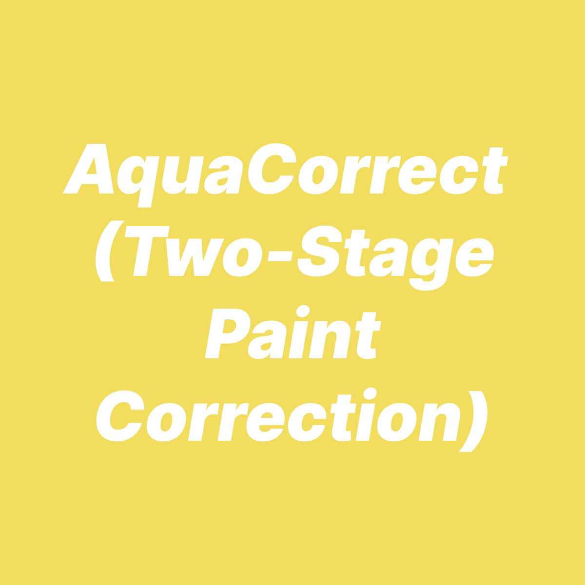 AquaCorrect (Two-Stage Paint Correction) Package